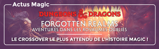 Forgotten Realms : Aventures dans les Royaumes Oubliés : le crossover le plus attendu de l'histoire de Magic !